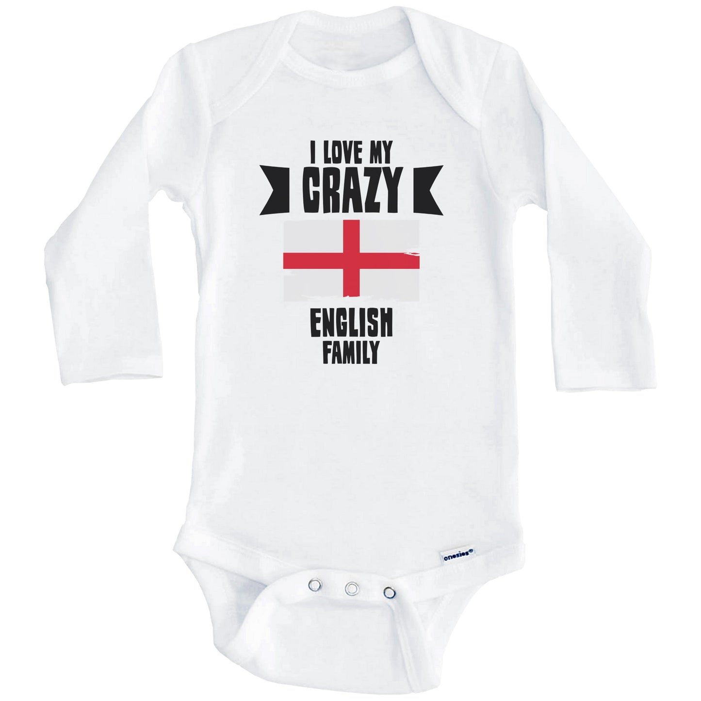 I Love My Crazy English Family Funny England Flag Baby Bodysuit (Long Sleeves)