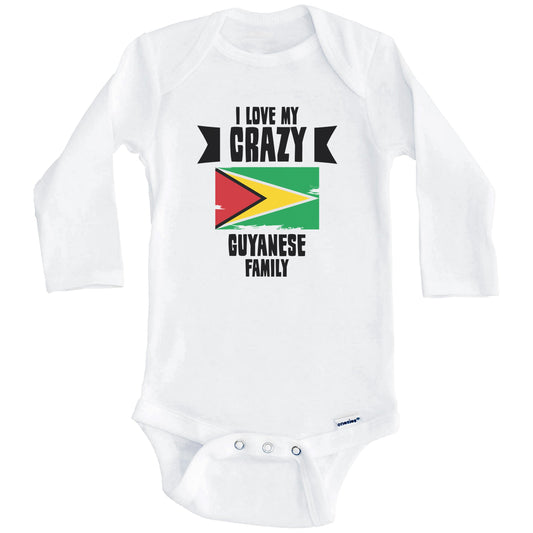 I Love My Crazy Guyanese Family Funny Guyana Flag Baby Bodysuit (Long Sleeves)