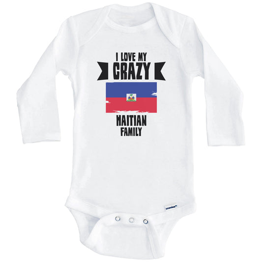 I Love My Crazy Haitian Family Funny Haiti Flag Baby Bodysuit (Long Sleeves)