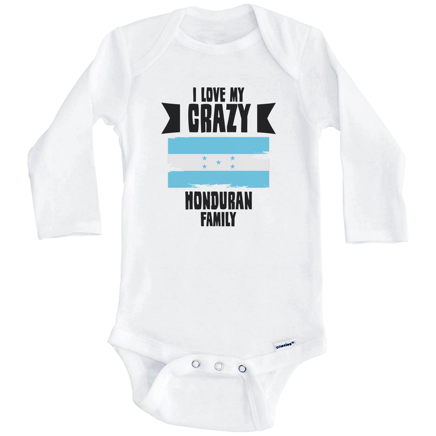 I Love My Crazy Honduran Family Funny Honduras Flag Baby Bodysuit (Long Sleeves)