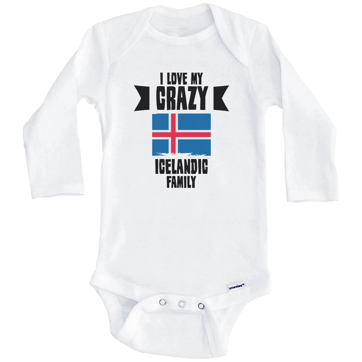 I Love My Crazy Icelandic Family Funny Iceland Flag Baby Bodysuit (Long Sleeves)