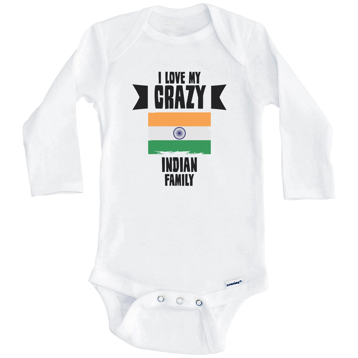 I Love My Crazy Indian Family Funny India Flag Baby Bodysuit (Long Sleeves)