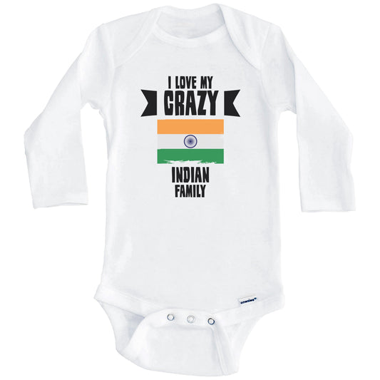 I Love My Crazy Indian Family Funny India Flag Baby Bodysuit (Long Sleeves)