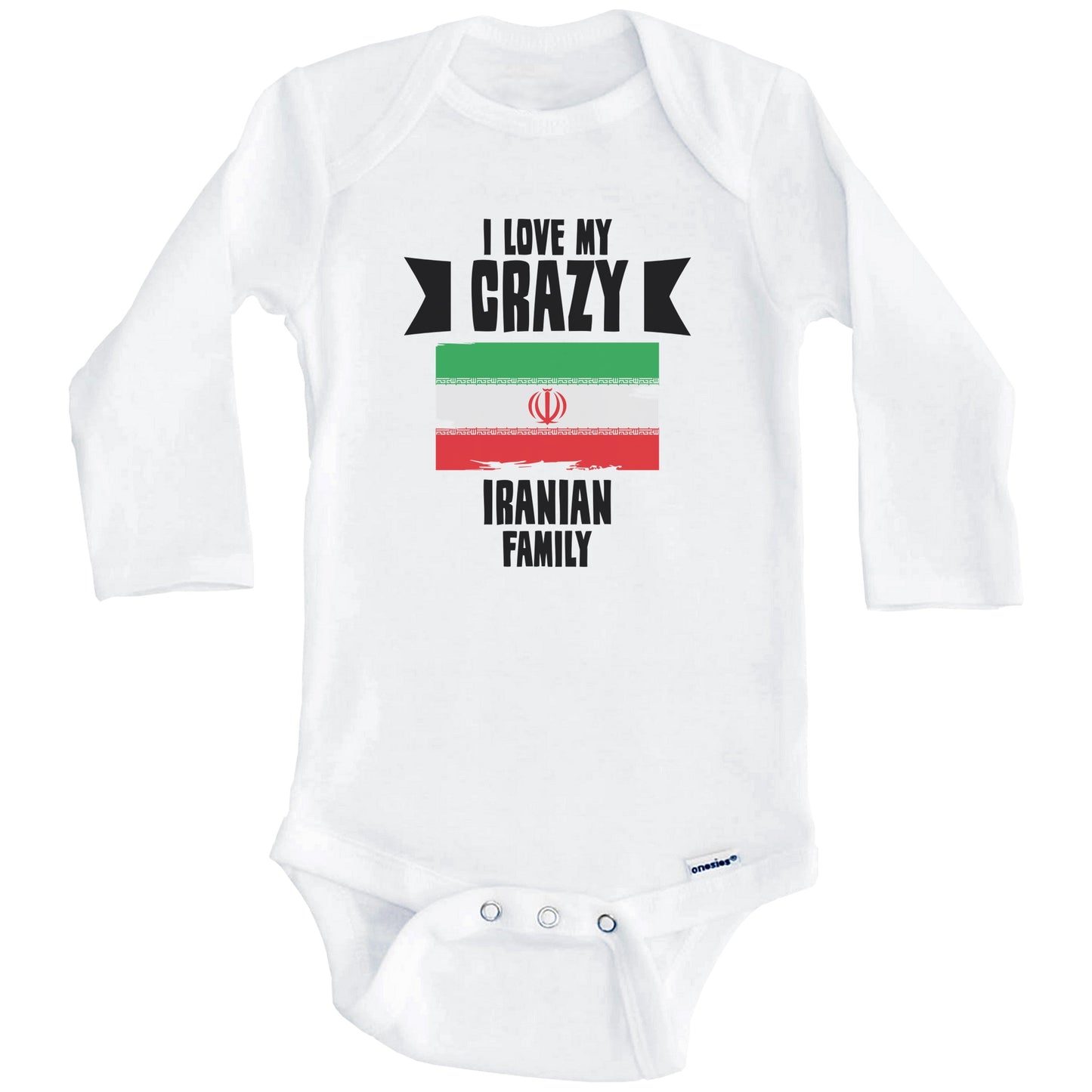 I Love My Crazy Iranian Family Funny Iran Flag Baby Bodysuit (Long Sleeves)