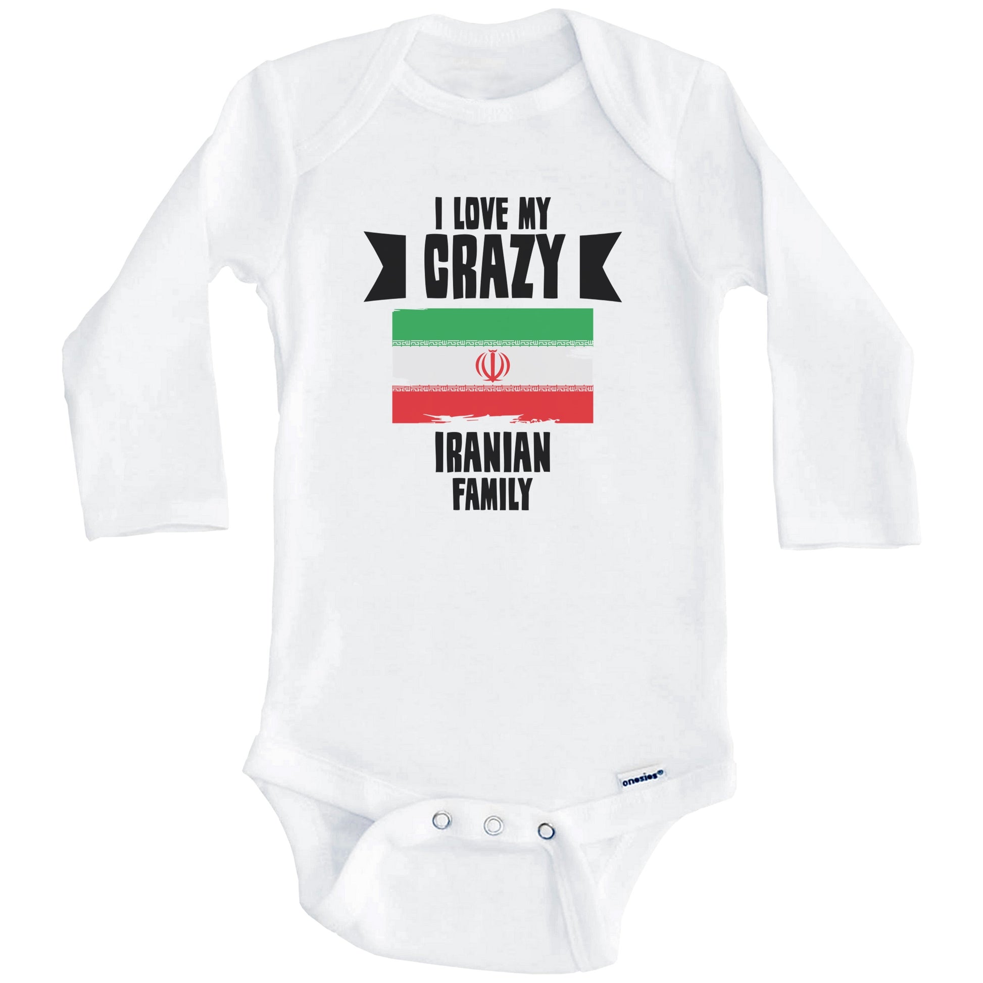 I Love My Crazy Iranian Family Funny Iran Flag Baby Bodysuit (Long Sleeves)