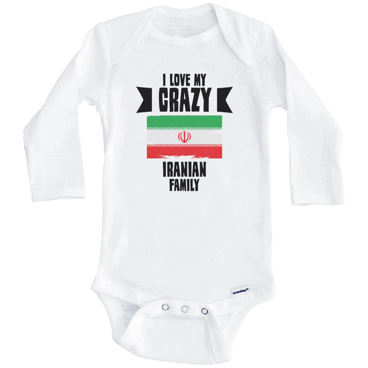 I Love My Crazy Iranian Family Funny Iran Flag Baby Bodysuit (Long Sleeves)