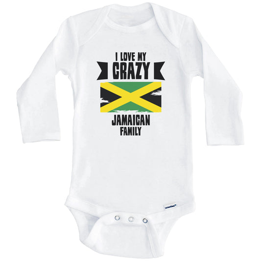 I Love My Crazy Jamaican Family Funny Jamaica Flag Baby Bodysuit (Long Sleeves)