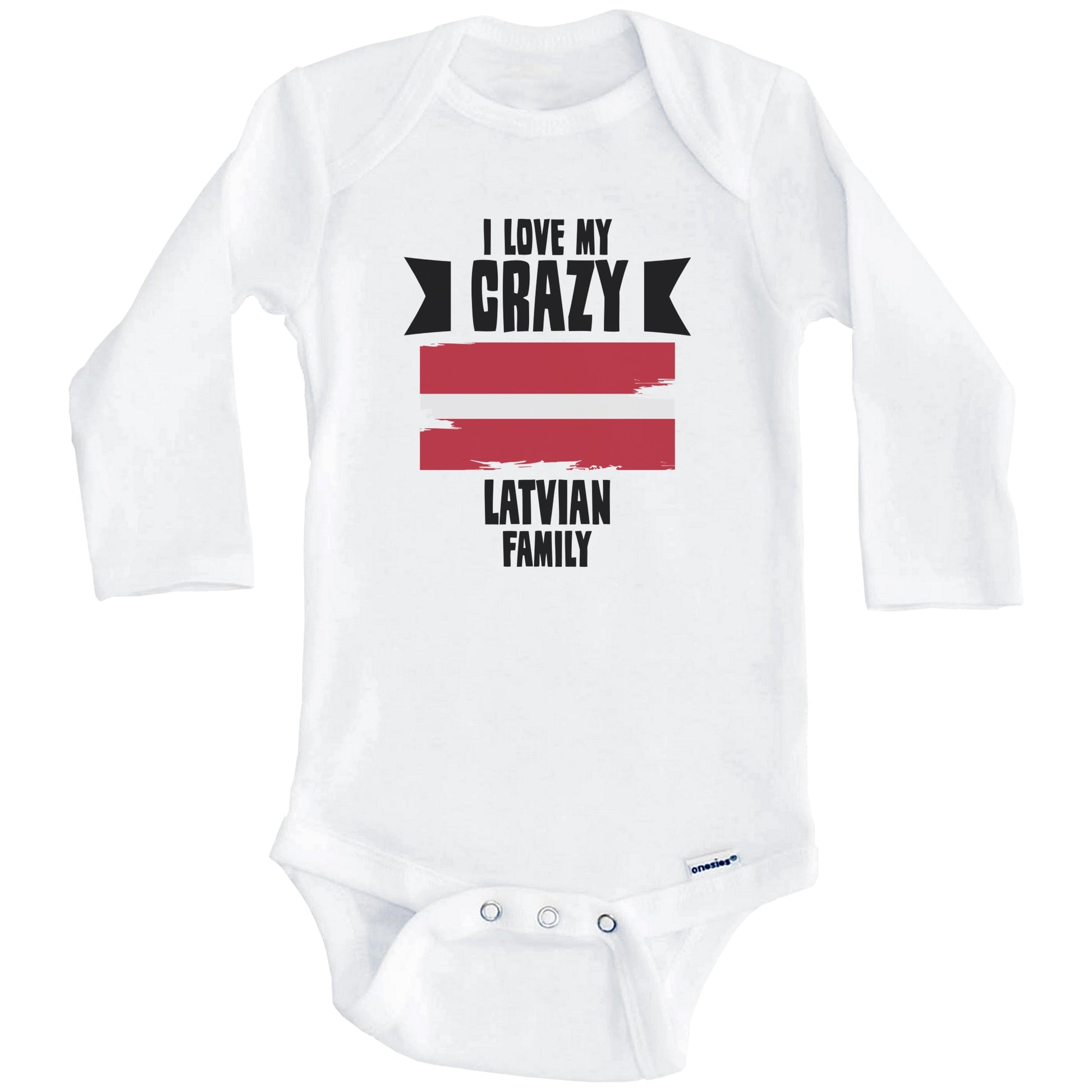 I Love My Crazy Latvian Family Funny Latvia Flag Baby Bodysuit (Long Sleeves)