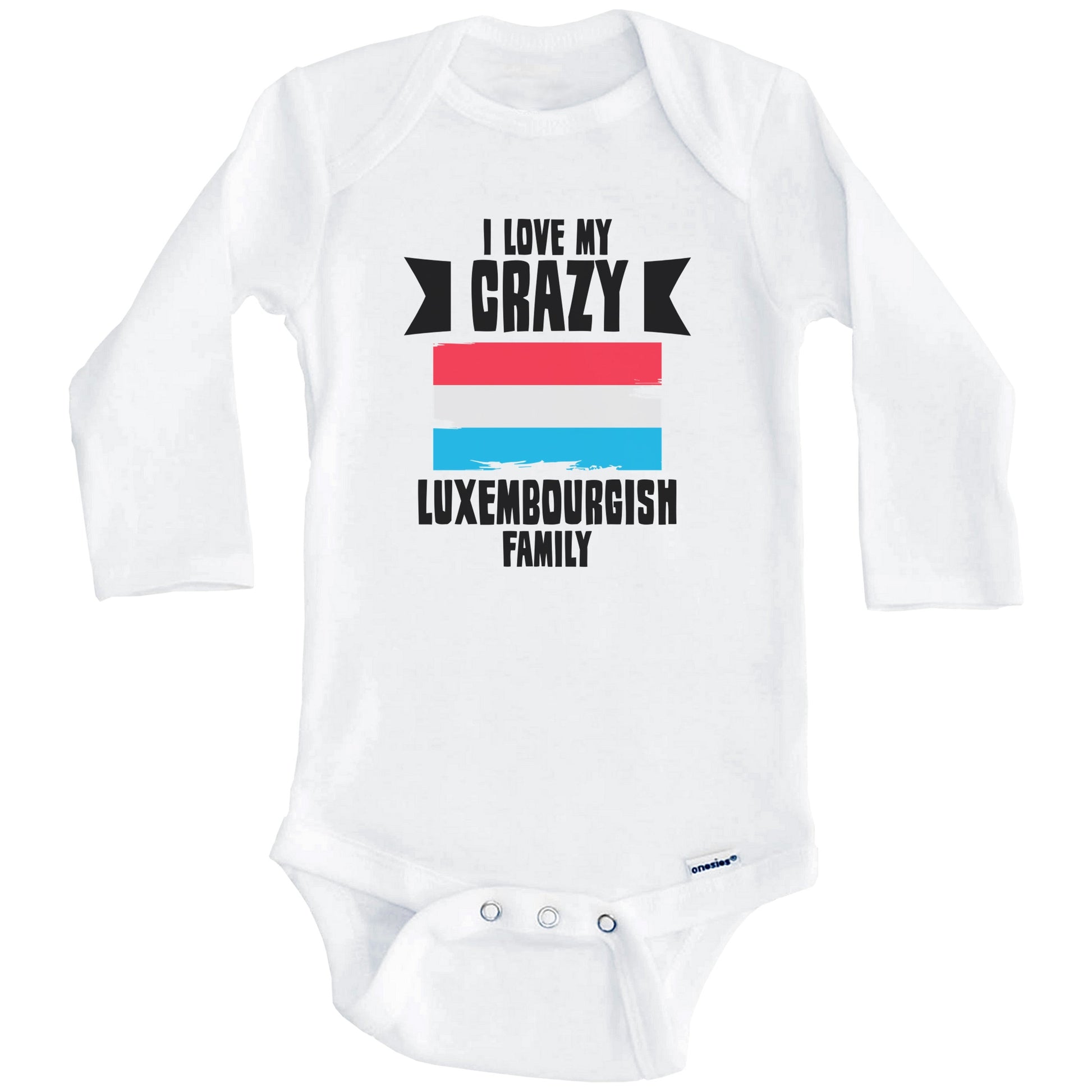 I Love My Crazy Luxembourgish Family Funny Luxembourg Flag Baby Bodysuit (Long Sleeves)