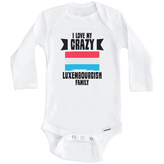 I Love My Crazy Luxembourgish Family Funny Luxembourg Flag Baby Bodysuit (Long Sleeves)