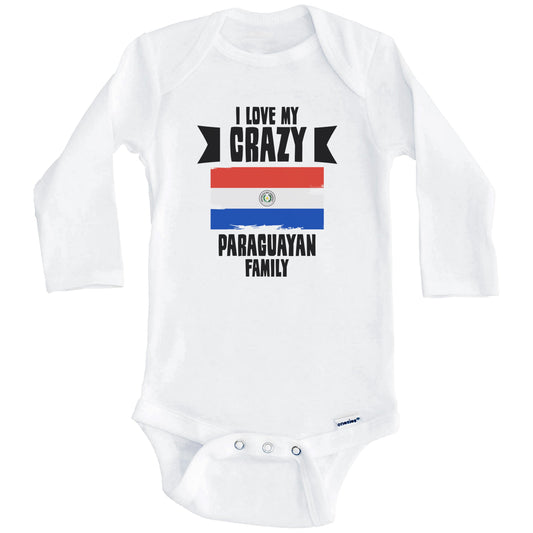 I Love My Crazy Paraguayan Family Funny Paraguay Flag Baby Bodysuit (Long Sleeves)