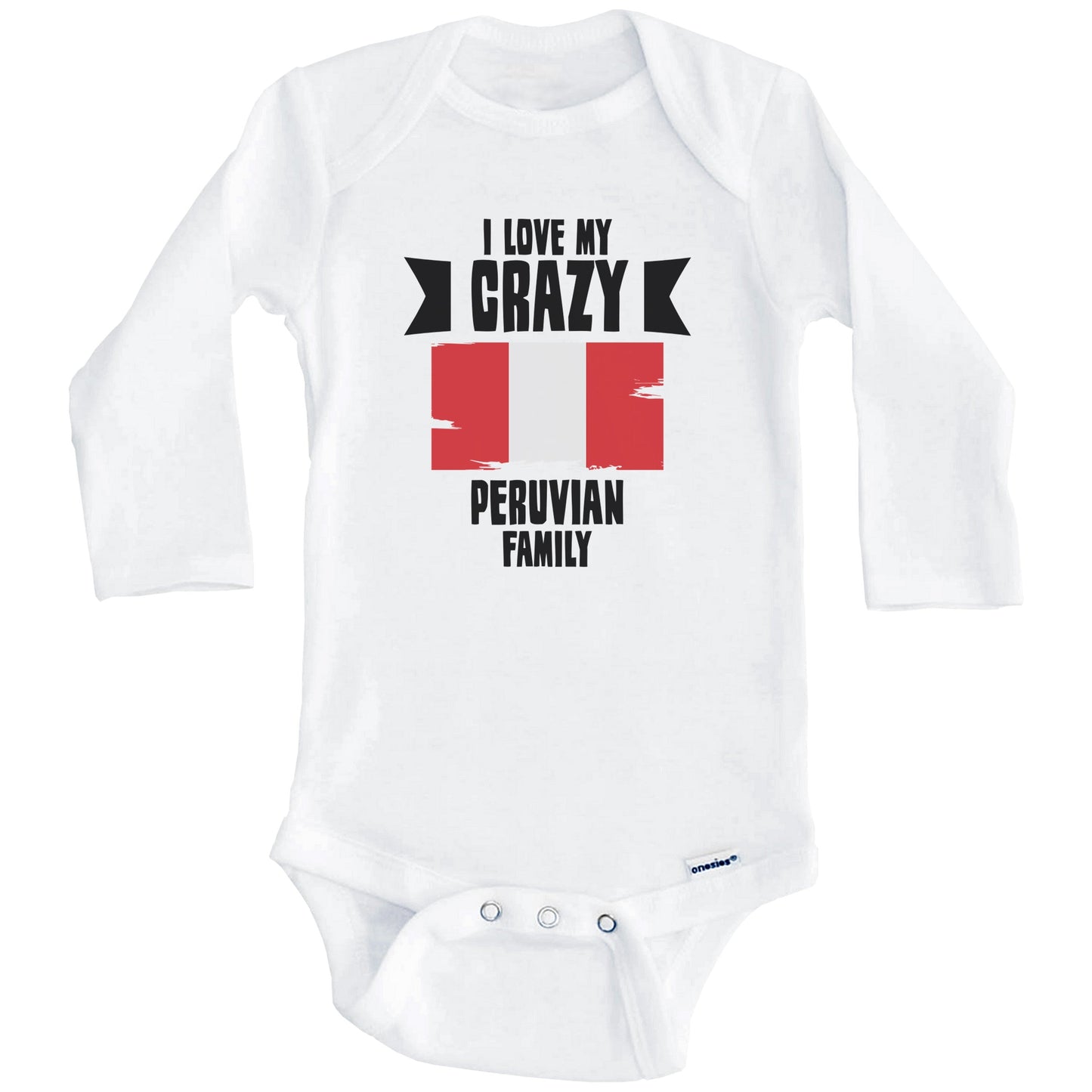 I Love My Crazy Peruvian Family Funny Peru Flag Baby Bodysuit (Long Sleeves)