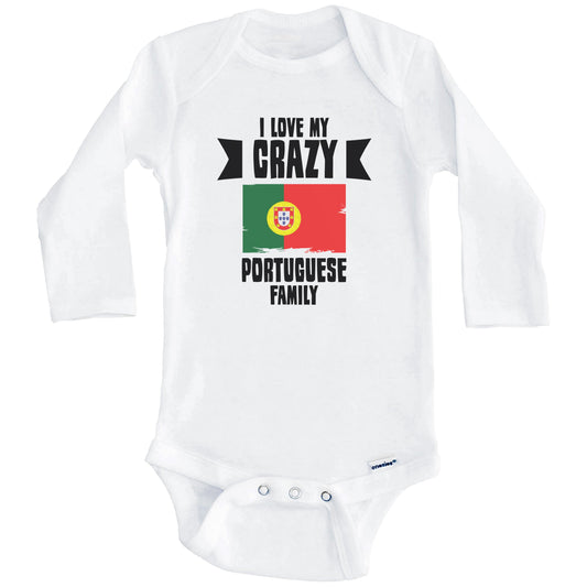 I Love My Crazy Portuguese Family Funny Portugal Flag Baby Bodysuit (Long Sleeves)