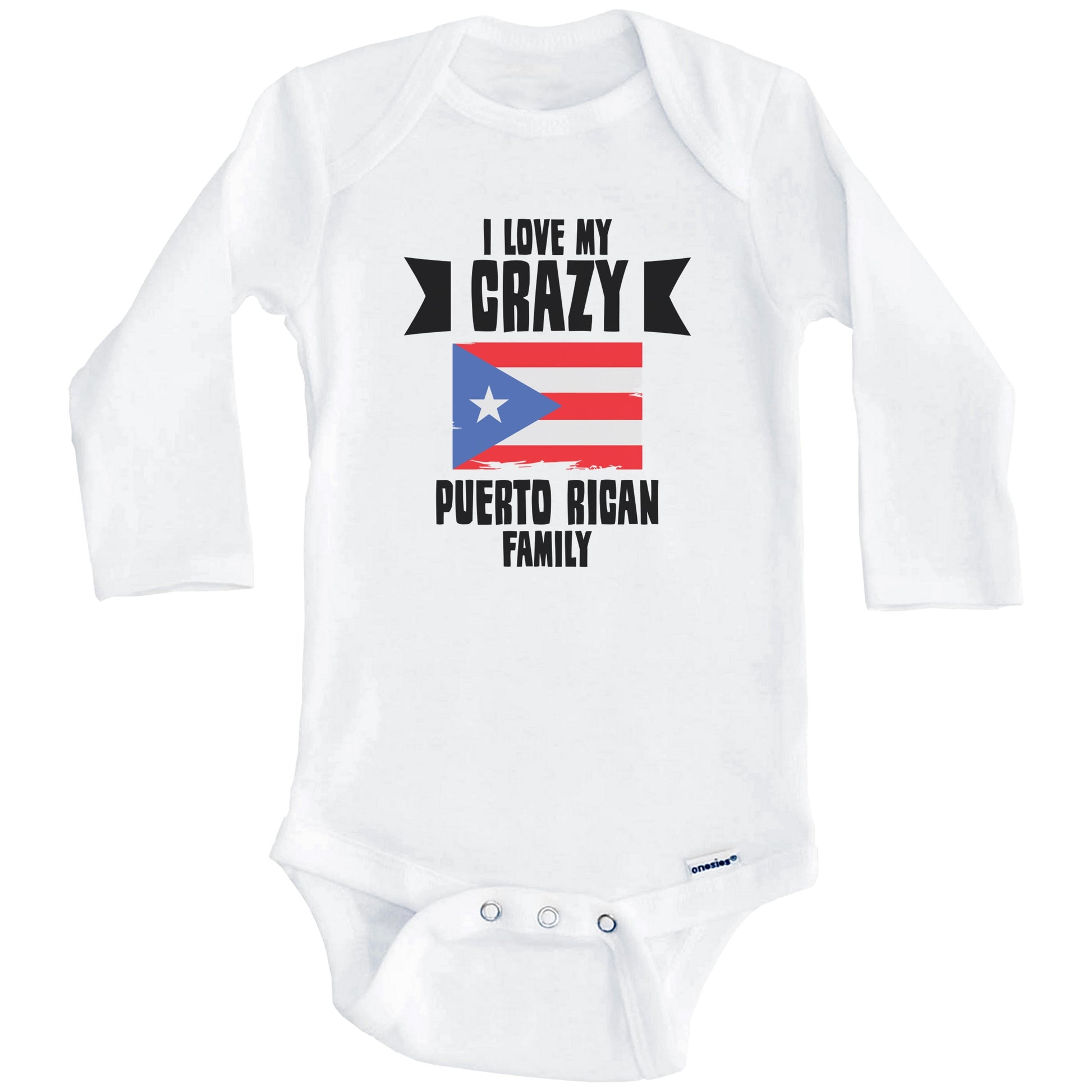 I Love My Crazy Puerto Rican Family Funny Puerto Rico Flag Baby Bodysuit (Long Sleeves)