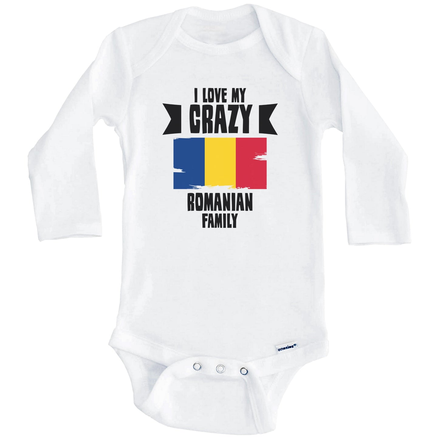 I Love My Crazy Romanian Family Funny Romania Flag Baby Bodysuit (Long Sleeves)