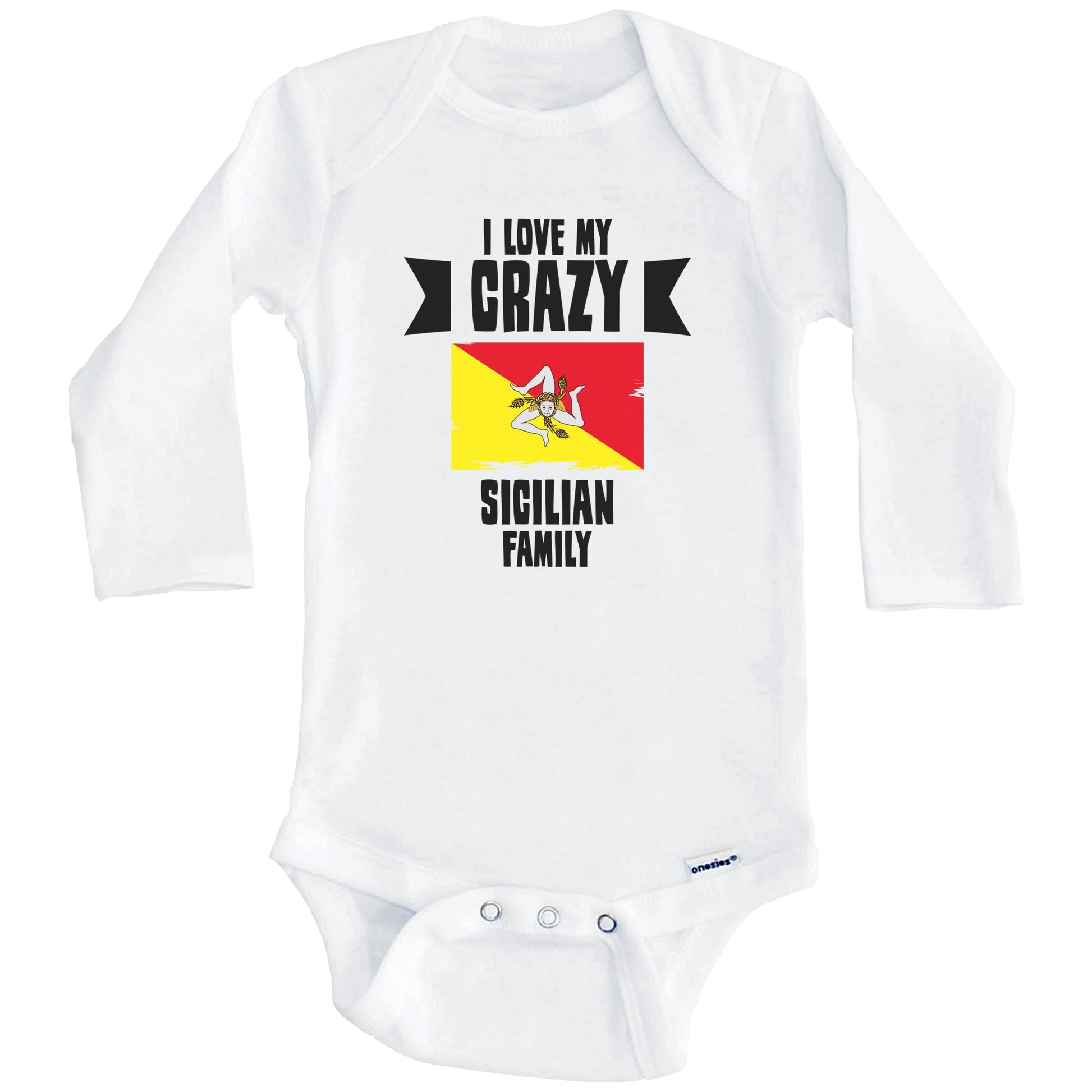I Love My Crazy Sicilian Family Funny Sicily Flag Baby Bodysuit (Long Sleeves)