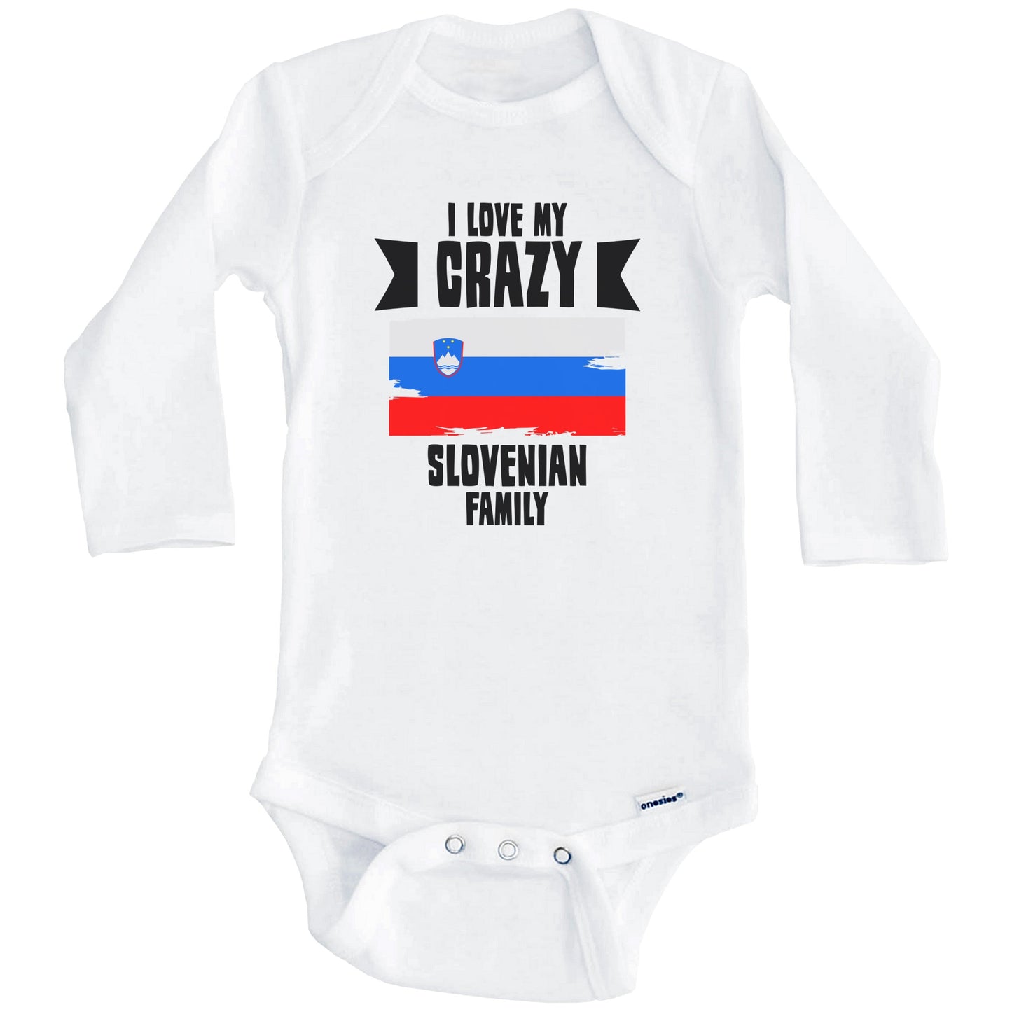 I Love My Crazy Slovenian Family Funny Slovenia Flag Baby Bodysuit (Long Sleeves)