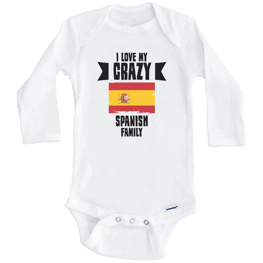 I Love My Crazy Spanish Family Funny Spain Flag Baby Bodysuit (Long Sleeves)