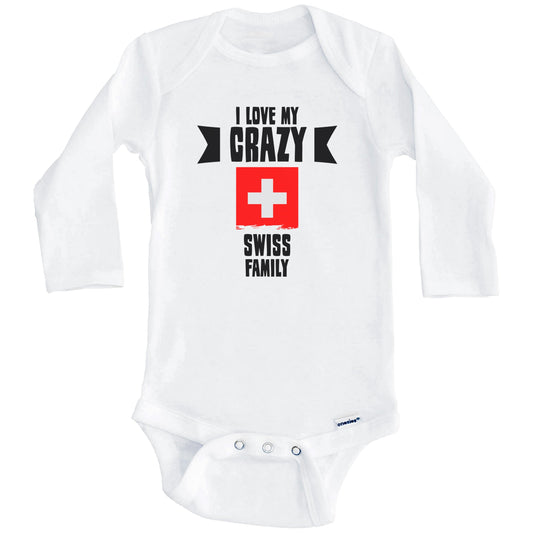 I Love My Crazy Swiss Family Funny Switzerland Flag Baby Bodysuit (Long Sleeves)