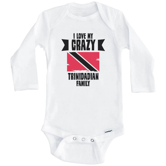 I Love My Crazy Trinidadian Family Funny Trinidad and Tobago Baby Bodysuit (Long Sleeves)