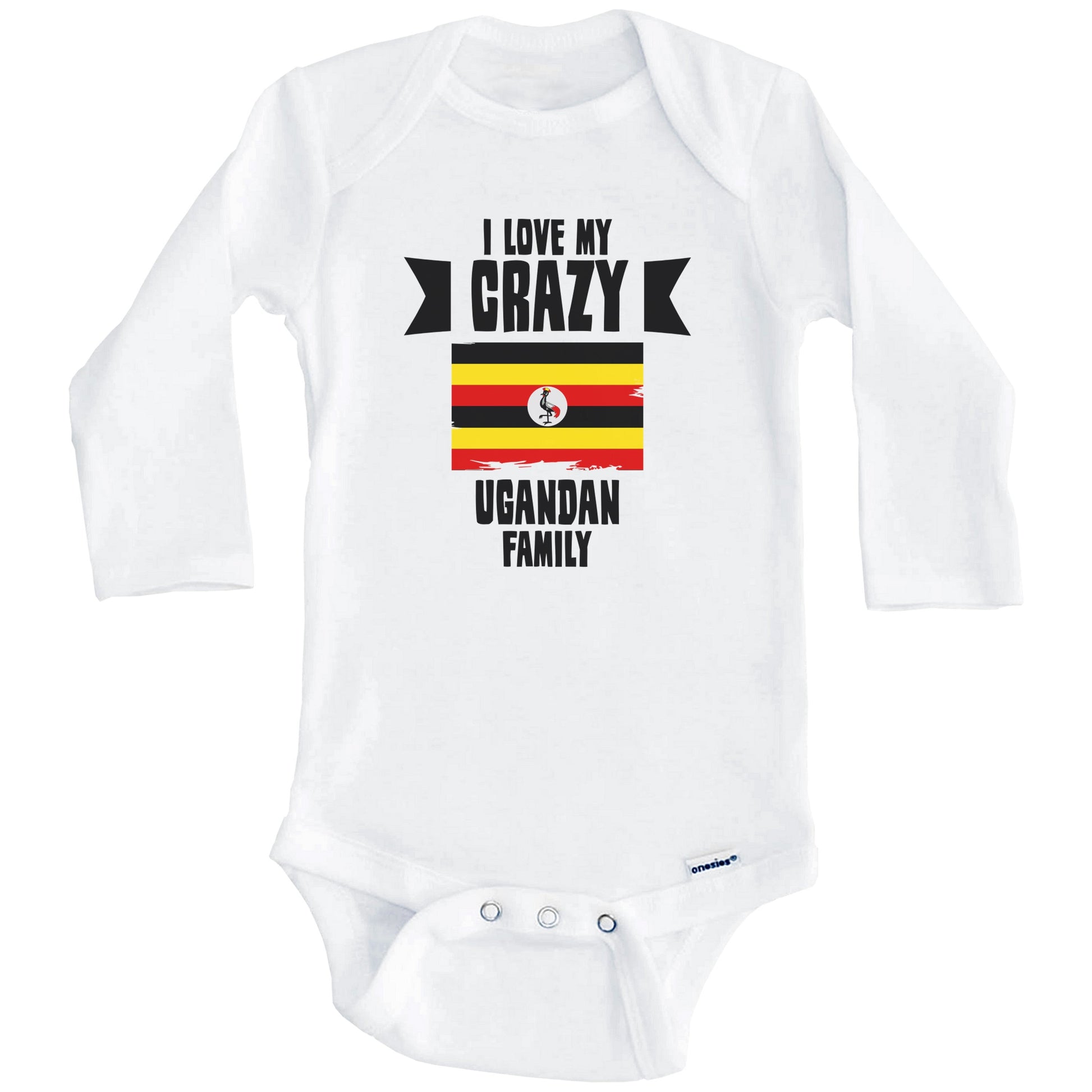 I Love My Crazy Ugandan Family Funny Uganda Flag Baby Bodysuit (Long Sleeves)