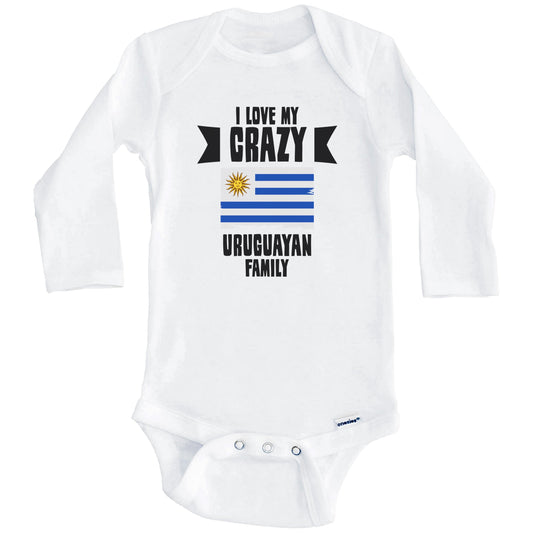 I Love My Crazy Uruguayan Family Funny Uruguay Flag Baby Bodysuit (Long Sleeves)
