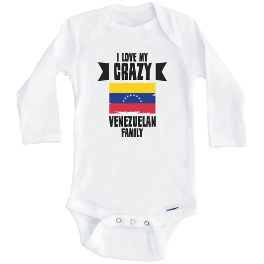 I Love My Crazy Venezuelan Family Funny Venezuela Flag Baby Bodysuit (Long Sleeves)