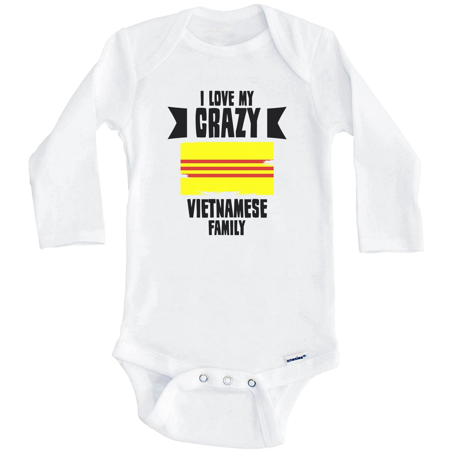 I Love My Crazy Vietnamese Family Funny Vietnam Flag Baby Bodysuit (Long Sleeves)