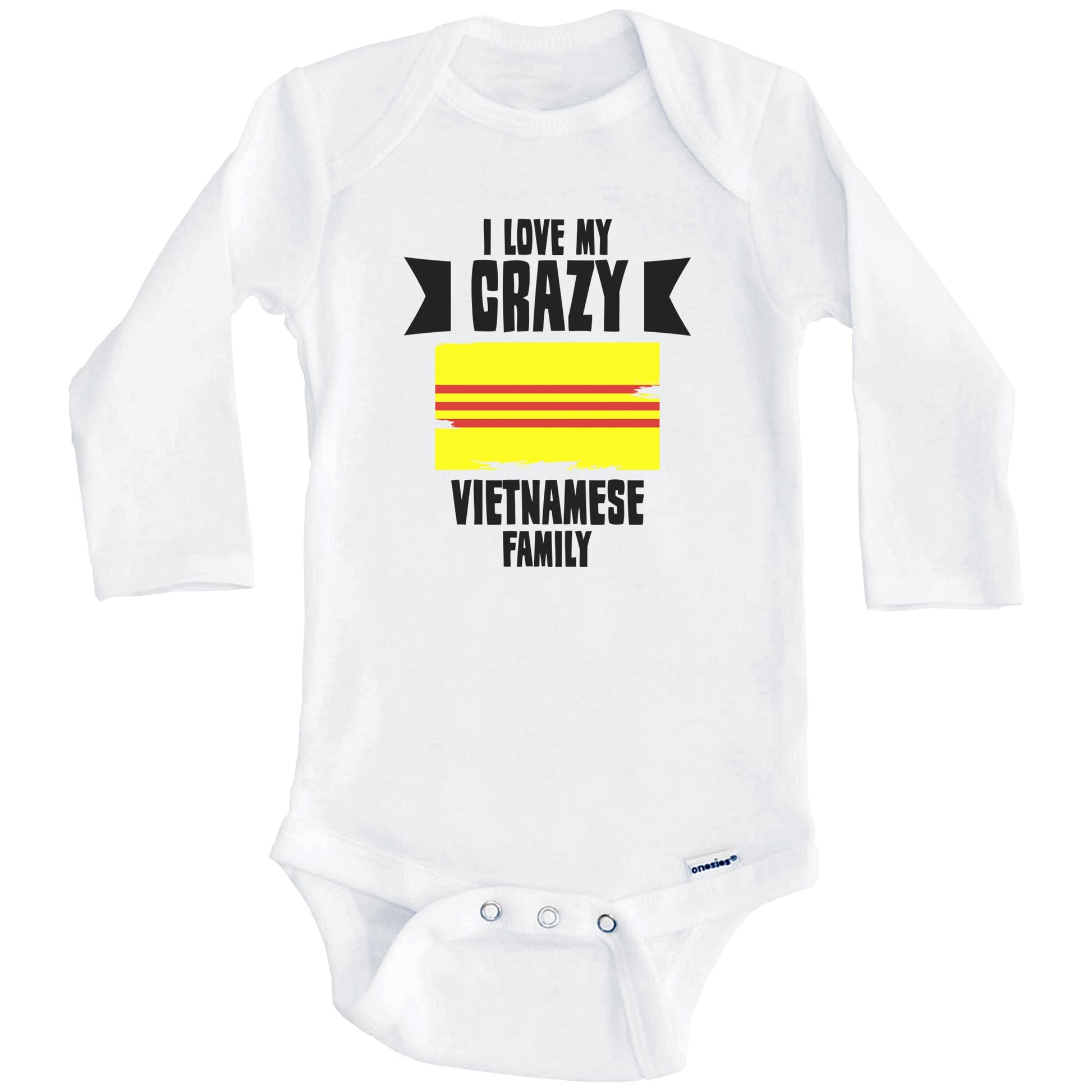 I Love My Crazy Vietnamese Family Funny Vietnam Flag Baby Bodysuit (Long Sleeves)