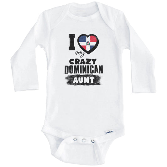 I Love My Crazy Dominican Aunt Funny Dominican Republic Flag Niece Nephew Baby Bodysuit (Long Sleeves)