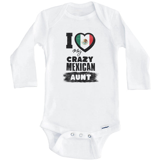 I Love My Crazy Mexican Aunt Funny Mexico Flag Niece Nephew Baby Bodysuit (Long Sleeves)