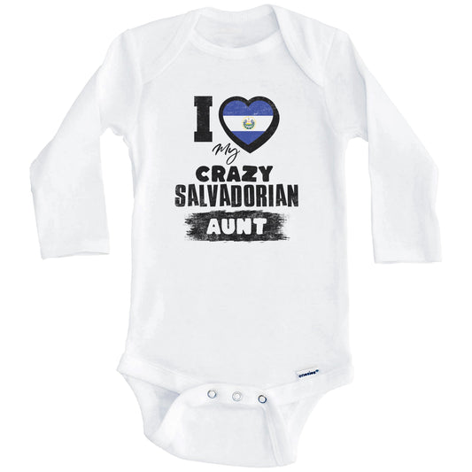 I Love My Crazy Salvadorian Aunt Funny El Salvador Flag Niece Nephew Baby Bodysuit (Long Sleeves)