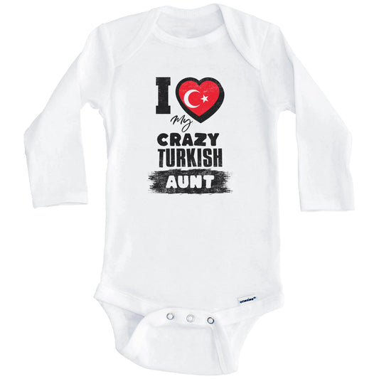 I Love My Crazy Turkish Aunt Funny Turkey Flag Niece Nephew Baby Bodysuit (Long Sleeves)