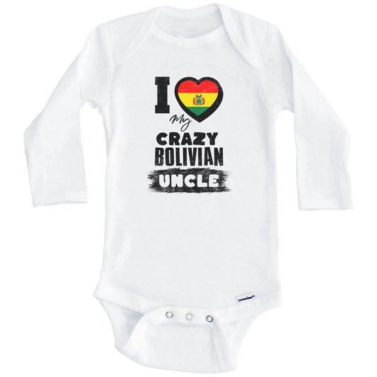 I Love My Crazy Bolivian Uncle Funny Bolivia Flag Niece Nephew Baby Bodysuit (Long Sleeves)