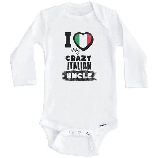 I Love My Crazy Italian Uncle Funny Italy Flag Niece Nephew Baby Bodysuit (Long Sleeves)