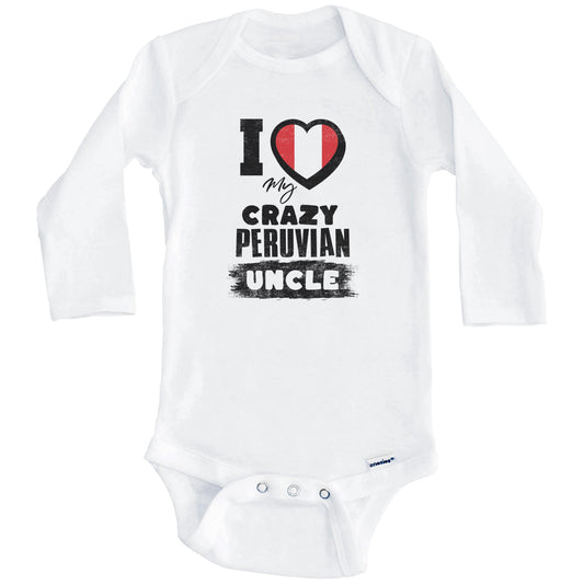 I Love My Crazy Peruvian Uncle Funny Peru Flag Niece Nephew Baby Bodysuit (Long Sleeves)