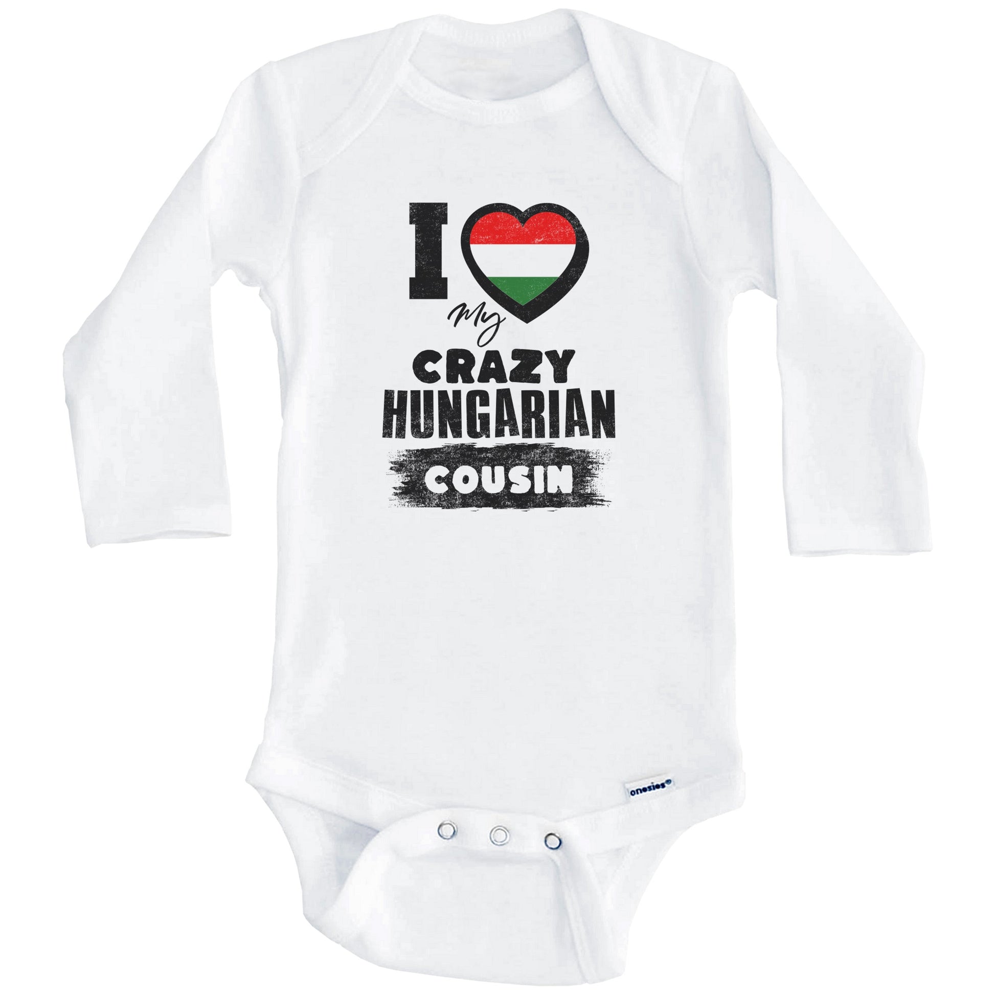 I Love My Crazy Hungarian Cousin Funny Hungary Flag Baby Bodysuit (Long Sleeves)