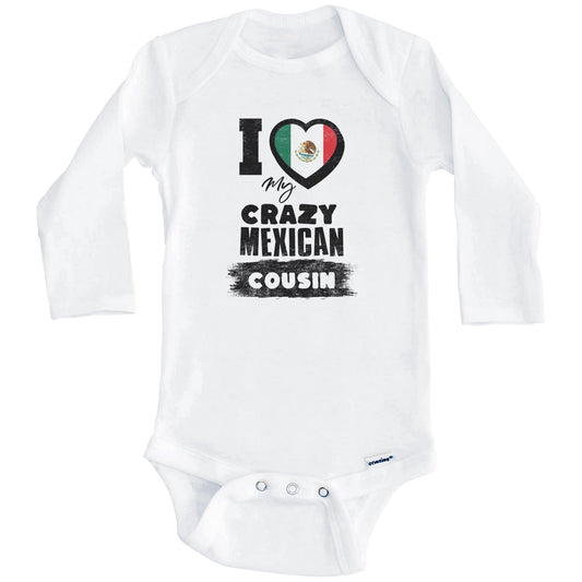 I Love My Crazy Mexican Cousin Funny Mexico Flag Baby Bodysuit (Long Sleeves)