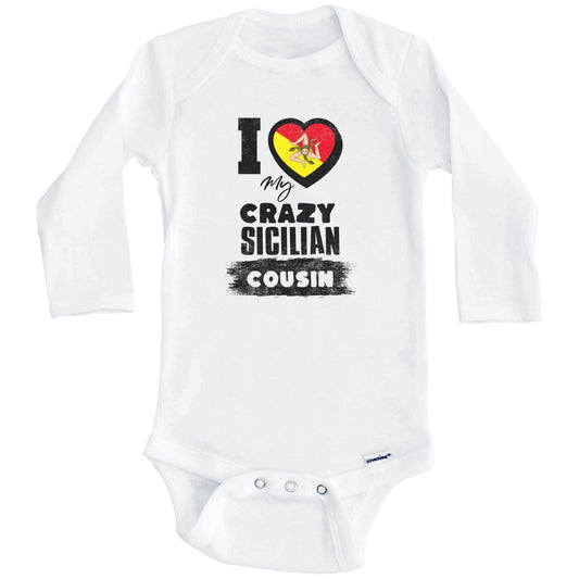 I Love My Crazy Sicilian Cousin Funny Sicily Flag Baby Bodysuit (Long Sleeves)