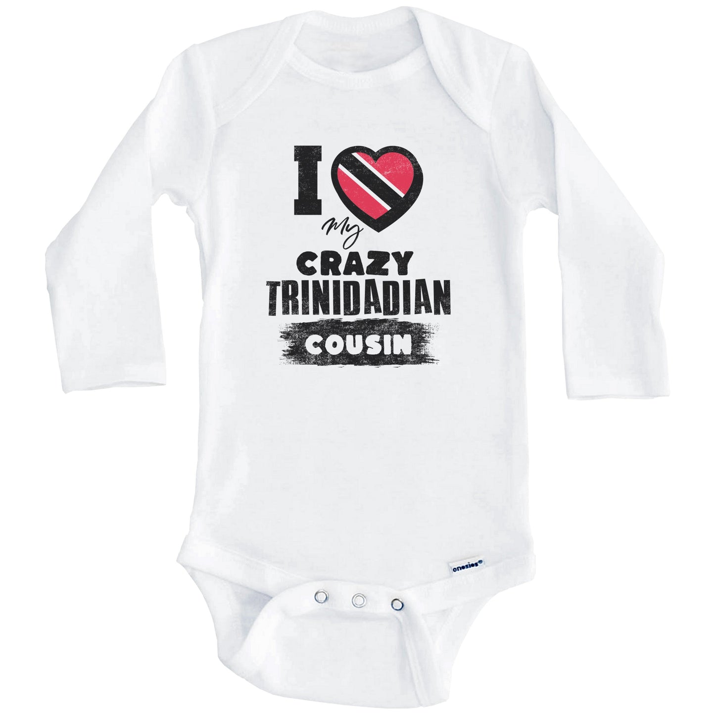 I Love My Crazy Trinidadian Cousin Funny Trinidad and Tobago Flag Baby Bodysuit (Long Sleeves)