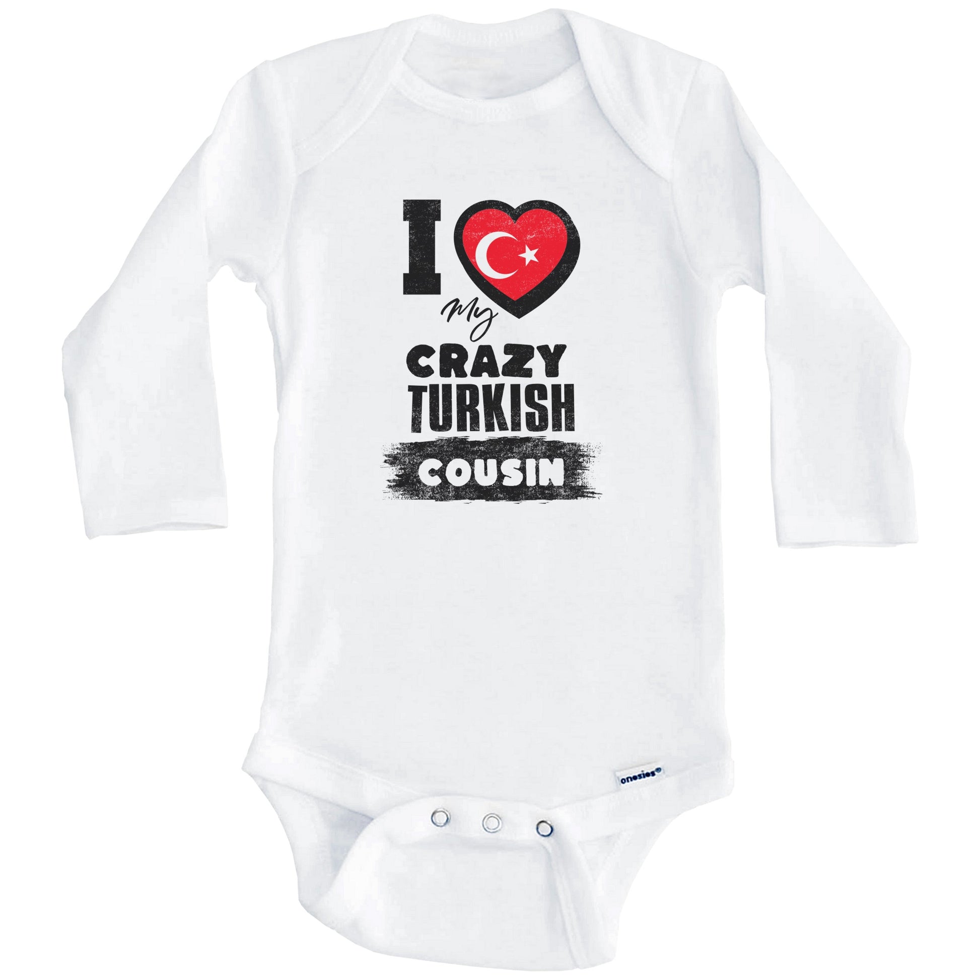 I Love My Crazy Turkish Cousin Funny Turkey Flag Baby Bodysuit (Long Sleeves)