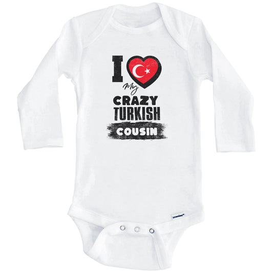 I Love My Crazy Turkish Cousin Funny Turkey Flag Baby Bodysuit (Long Sleeves)