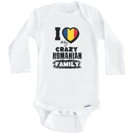 I Love My Crazy Romanian Family Funny Romania Flag Baby Bodysuit (Long Sleeves)