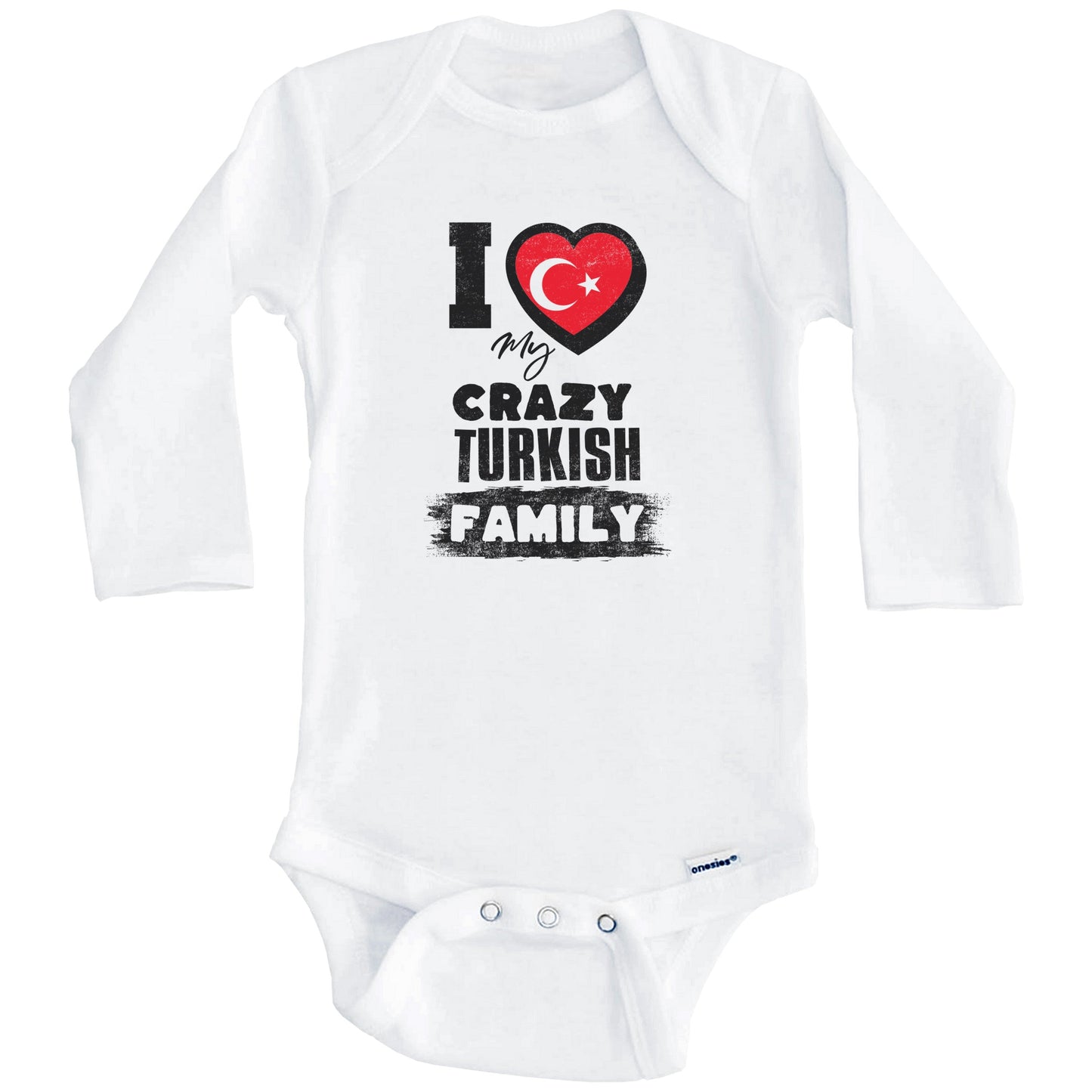 I Love My Crazy Turkish Family Funny Turkey Flag Baby Bodysuit (Long Sleeves)