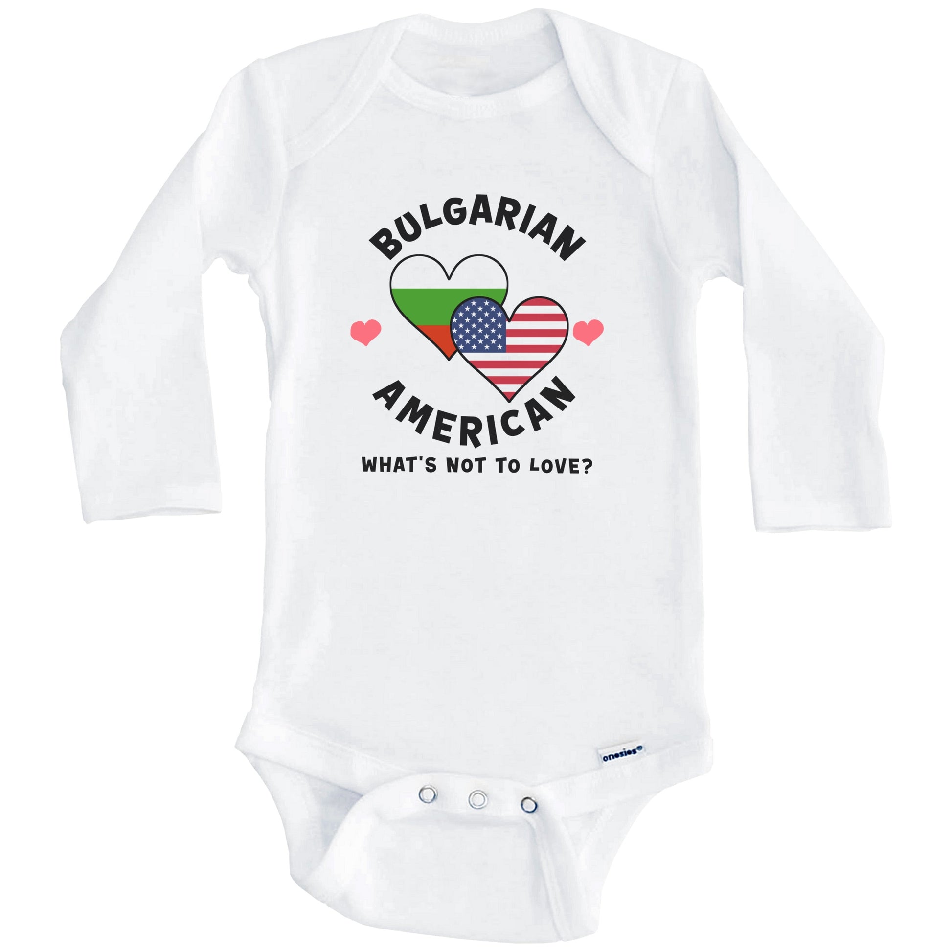 Bulgarian American What's Not To Love Heart Flags Baby Bodysuit (Long Sleeves)