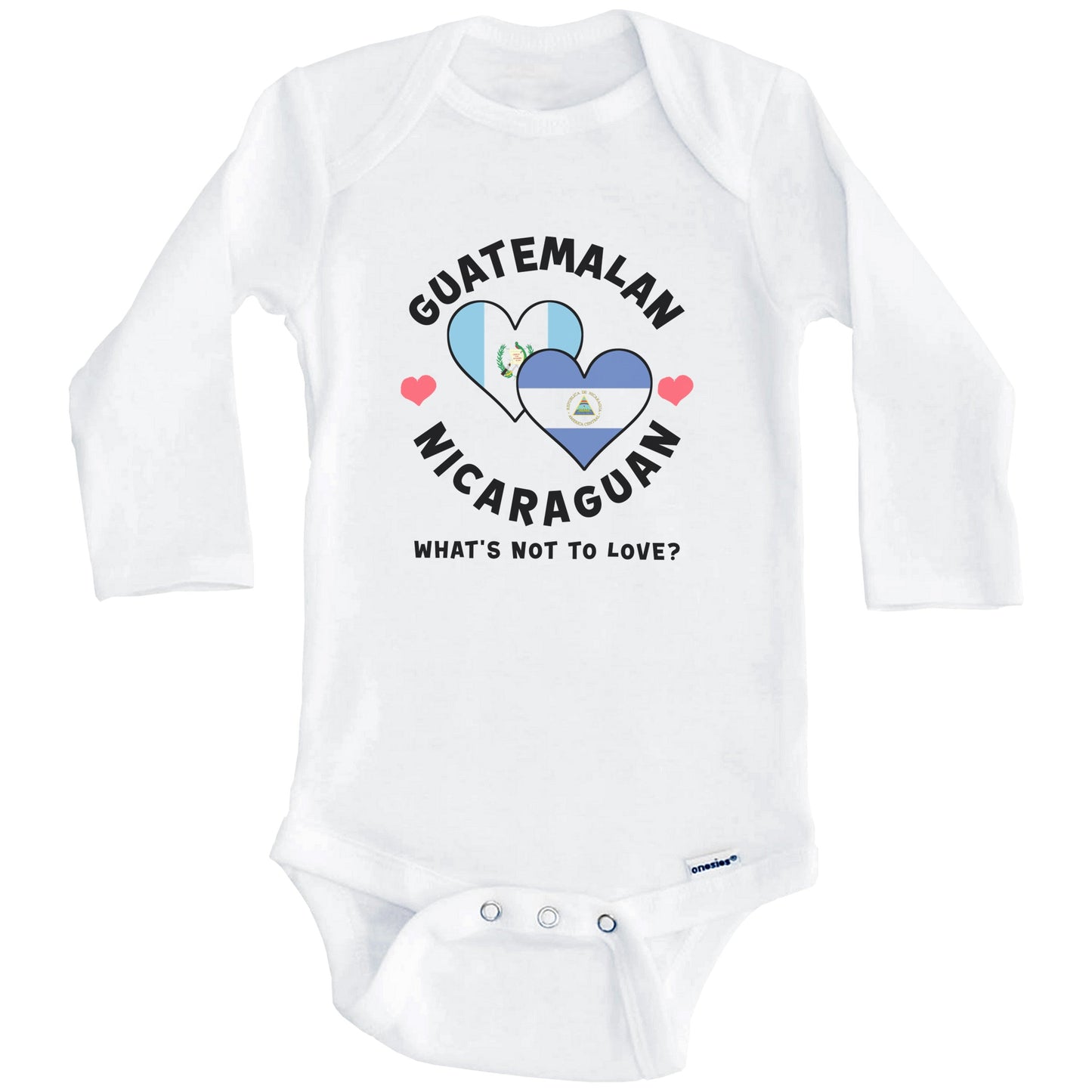 Guatemalan Nicaraguan What's Not To Love Heart Flags Baby Bodysuit (Long Sleeves)