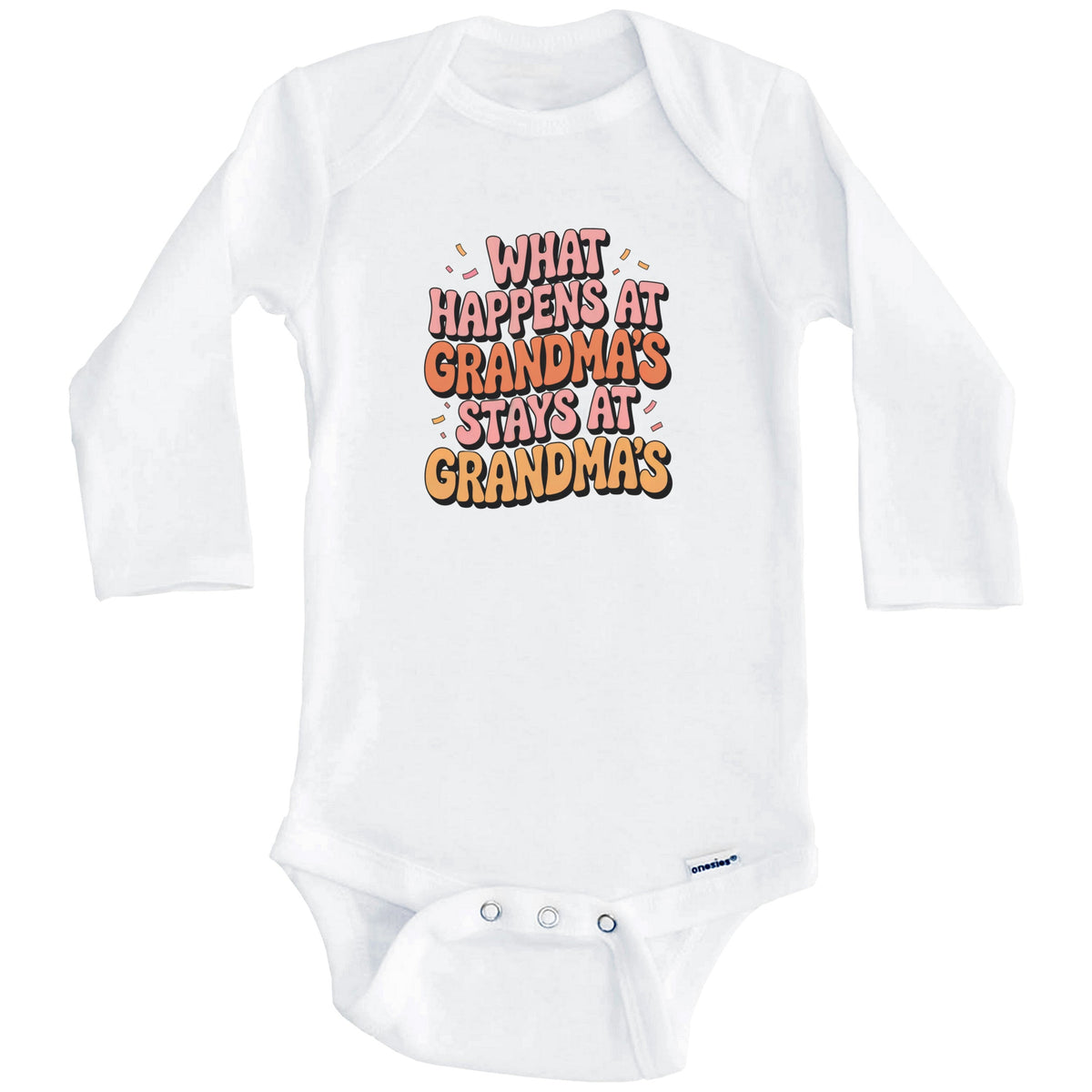 What Happens at Grandma's Stays at Grandma's Funny Grandchild Baby Bodysuit (Long Sleeves)