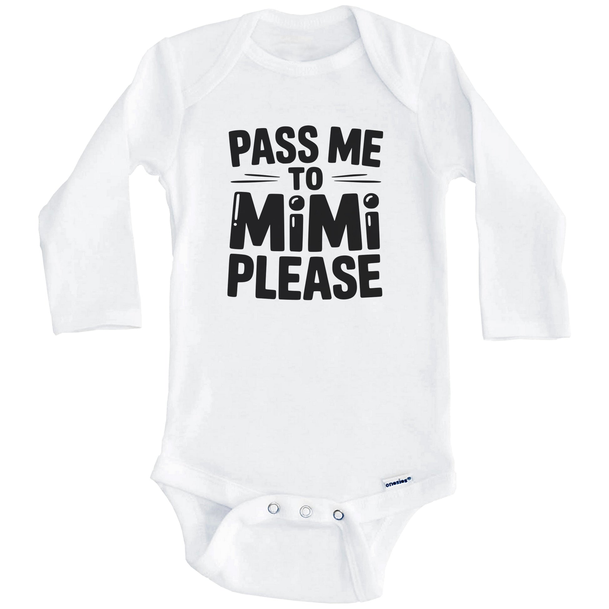 Pass Me To Mimi Please Funny Grandchild Baby Bodysuit (Long Sleeves)
