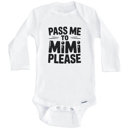 Pass Me To Mimi Please Funny Grandchild Baby Bodysuit (Long Sleeves)