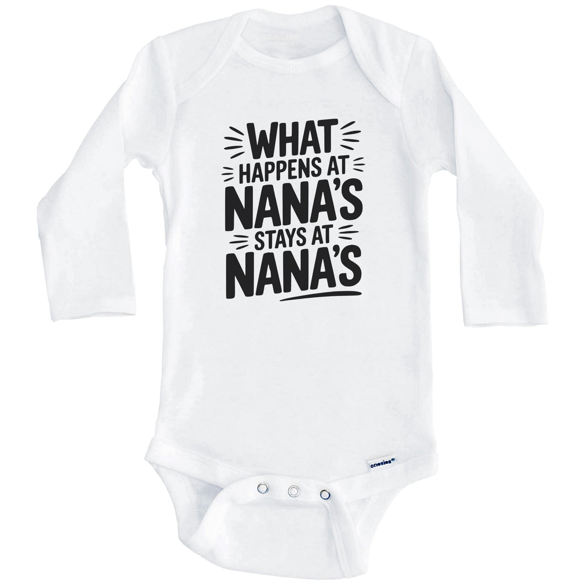 What Happens at Nana's Stays at Nana's Funny Grandchild Baby Bodysuit (Long Sleeves)